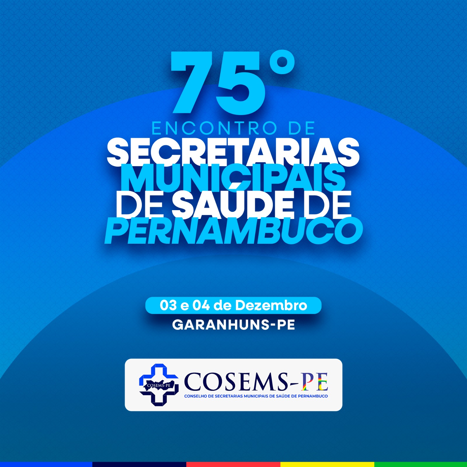 75º Encontro de Secretarias Municipais de Saúde de Pernambuco acontecerá em Garanhuns