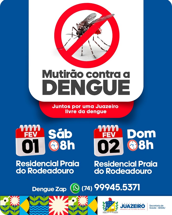 Prefeitura de Juazeiro realiza Mutirão de Combate ao Aedes aegypti neste final de semana