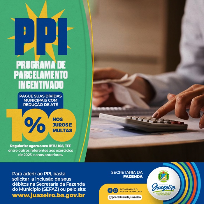 Prazo para aderir ao PPI de Juazeiro com descontos de até 100% em juros e multas termina nesta sexta-feira (20)