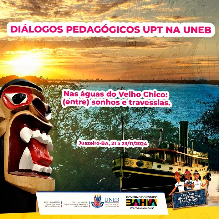 Evento Diálogos Pedagógicos UPT/UNEB em Juazeiro reúne comunidade para refletir sobre a importância do Programa Universidade para Todos (UPT)