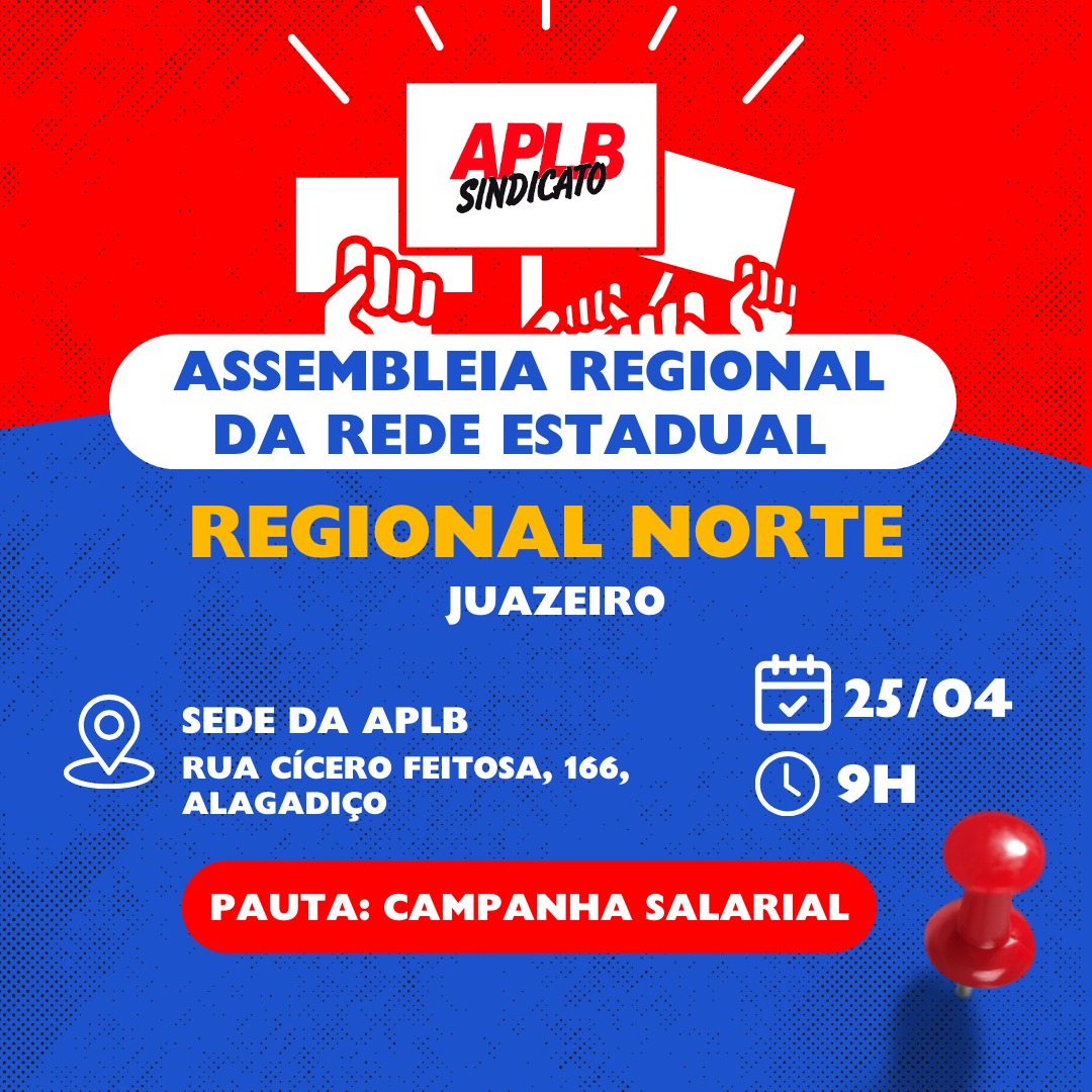 APLB Sindicato em Juazeiro convoca os trabalhadores em educação a rede estadual de ensino para participar de assembleia na quinta-feira (25) no auditório da entidade