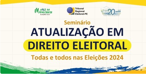 Registro de candidatura, julgamento sob perspectiva de gênero, desinformação, propaganda eleitoral são temas de Seminário