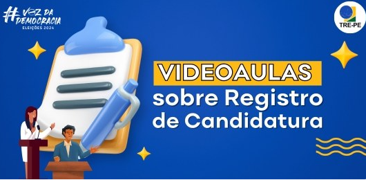 Eleições 2024: TRE-PE disponibiliza vídeos explicativos sobre Registro de Candidatura