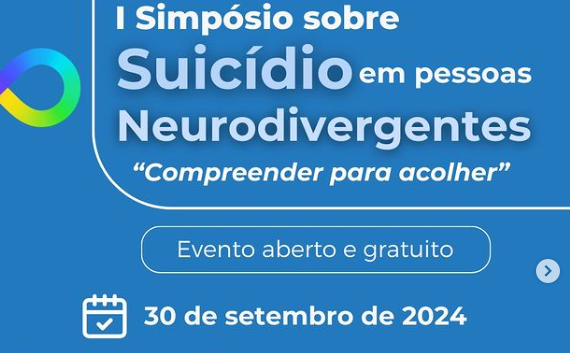 Primeiro Simpósio sobre Suicídio em Pessoas Neurodivergentes vai ser realizado em Petrolina